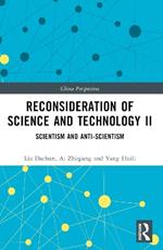 Reconsideration of Science and Technology II: Scientism and Anti-Scientism