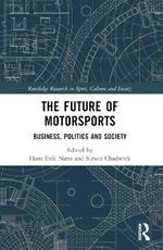 The Future of Motorsports: Business, Politics and Society