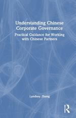 Understanding Chinese Corporate Governance: Practical Guidance for Working with Chinese Partners