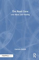 The Road Crew: Live Music and Touring