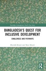 Bangladesh’s Quest for Inclusive Development: Challenges and Pathways