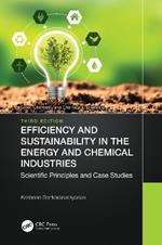 Efficiency and Sustainability in the Energy and Chemical Industries: Scientific Principles and Case Studies