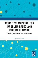 Cognitive Mapping for Problem-based and Inquiry Learning: Theory, Research, and Assessment