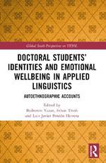 Doctoral Students’ Identities and Emotional Wellbeing in Applied Linguistics: Autoethnographic Accounts