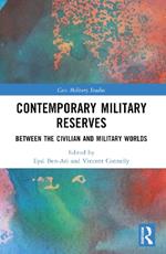 Contemporary Military Reserves: Between the Civilian and Military Worlds