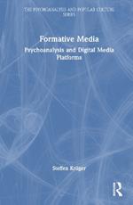 Formative Media: Psychoanalysis and Digital Media Platforms