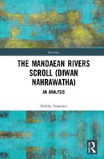 The Mandaean Rivers Scroll (Diwan Nahrawatha): An Analysis