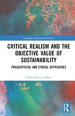 Critical Realism and the Objective Value of Sustainability: Philosophical and Ethical Approaches