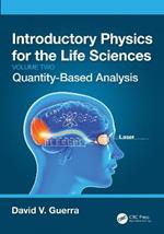 Introductory Physics for the Life Sciences: (Volume 2): Quantity-Based Analysis