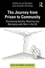 The Journey from Prison to Community: Developing Identity, Meaning and Belonging with Men in the UK