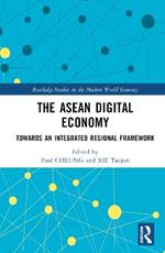 The ASEAN Digital Economy: Towards an Integrated Regional Framework