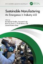 Sustainable Manufacturing: An Emergence in Industry 4.0