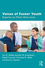 Voices of Foster Youth: Experts on Their Own Lives