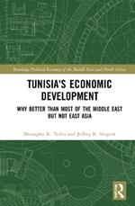 Tunisia's Economic Development: Why Better than Most of the Middle East but Not East Asia