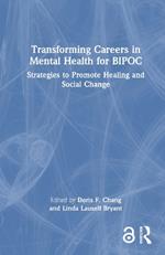 Transforming Careers in Mental Health for BIPOC: Strategies to Promote Healing and Social Change