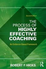 The Process of Highly Effective Coaching: An Evidence-Based Framework