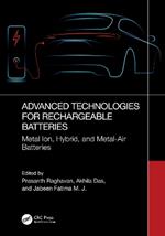 Advanced Technologies for Rechargeable Batteries: Metal Ion, Hybrid, and Metal-Air Batteries