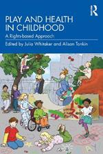 Play and Health in Childhood: A Rights-based Approach