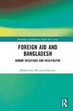 Foreign Aid and Bangladesh: Donor Relations and Realpolitik