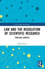 Law and the Regulation of Scientific Research: Trusting Experts