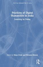 Practices of Digital Humanities in India: Learning by Doing