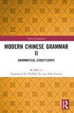 Modern Chinese Grammar II: Grammatical Constituents