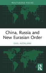 China, Russia and New Eurasian Order