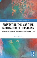 Preventing the Maritime Facilitation of Terrorism: Maritime Terrorism Risk and International Law