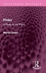 Pinter: A Study of His Plays