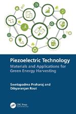 Piezoelectric Technology: Materials and Applications for Green Energy Harvesting