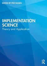 Implementation Science: Theory and Application