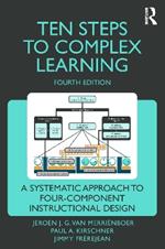 Ten Steps to Complex Learning: A Systematic Approach to Four-Component Instructional Design