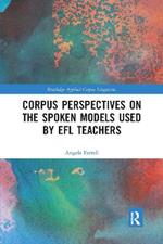 Corpus Perspectives on the Spoken Models used by EFL Teachers