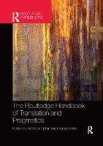 The Routledge Handbook of Translation and Pragmatics