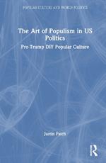 The Art of Populism in US Politics: Pro-Trump DIY Popular Culture