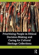 Prioritizing People in Ethical Decision-Making and Caring for Cultural Heritage Collections