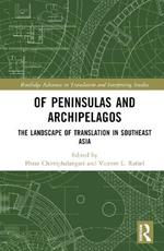 Of Peninsulas and Archipelagos: The Landscape of Translation in Southeast Asia