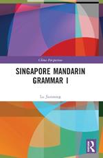 Singapore Mandarin Grammar I