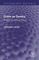 Crime as Destiny: A Study of Criminal Twins