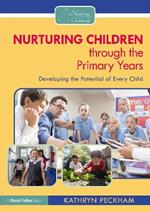 Nurturing Children through the Primary Years: Developing the Potential of Every Child