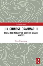 Jin Chinese Grammar II: Syntax and Modality of Northern Shaanxi Dialects