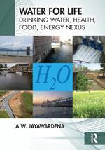 Water for Life: Drinking Water, Health, Food, Energy Nexus