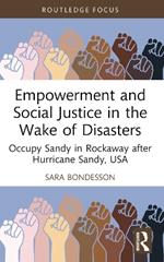 Empowerment and Social Justice in the Wake of Disasters: Occupy Sandy in Rockaway after Hurricane Sandy, USA