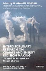 Interdisciplinary Research on Climate and Energy Decision Making: 30 Years of Research on Global Change