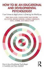 How to be an Educational and Developmental Psychologist: From University Applications to Entering the Workforce