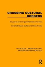 Crossing Cultural Borders: Education for Immigrant Families in America