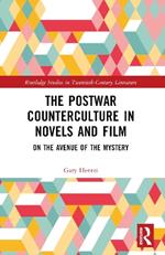 On the Avenue of the Mystery: The Postwar Counterculture in Novels and Film