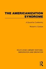 The Americanization Syndrome: A Quest for Conformity