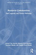 Resource Communities: Past Legacies and Future Pathways