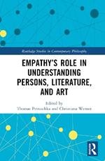 Empathy’s Role in Understanding Persons, Literature, and Art